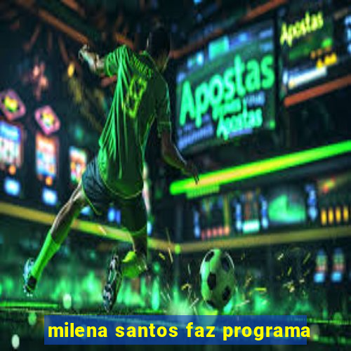 milena santos faz programa